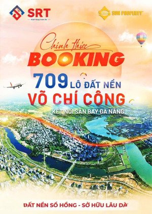 chính thức nhận booking: siêu phẩm 709 lô đất nền mặt tiền võ chí công nối dài!
