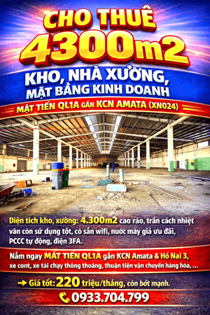 CHO THUÊ 4300m2 KHO, NHÀ XƯỞNG, MẶT BẰNG KINH DOANH MẶT TIỀN QL1A GẦN KCN AMATA & HỐ NAI 3 (XN024)