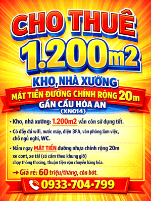 CHO THUÊ 1.200m2 KHO, NHÀ XƯỞNG MẶT TIỀN ĐƯỜNG CHÍNH RỘNG 20m GẦN CẦU HÓA AN (XN014)