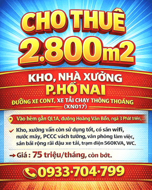 CHO THUÊ 2.800m2 KHO, NHÀ XƯỞNG P.HỐ NAI, ĐƯỜNG XE CONT THÔNG THOÁNG (XN017)