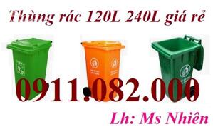 Chuyên bán thùng rác giá rẻ- thùng rác 120l 240l hàng chất lượng- lh 0911082000