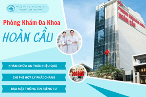 Dịch Vụ Y Tế Hiện Đại Tại Phòng Khám Đa Khoa Hoàn Cầu