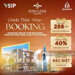 ra mắt siêu dự án shophouse sun casa square cơ hội sở hữu nhà phố trung tâm tp mới bình dương
