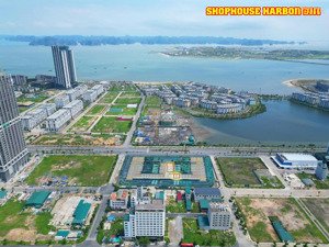 cần bán 4 căn shophouse harbor bay bim hạ long lô góc giá từ 10 tỷ/căn 