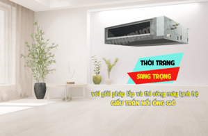TOP Máy lạnh giấu trần 2HP chất lượng tốt – Điều hòa giấu trần giá rẻ siêu ưu đãi